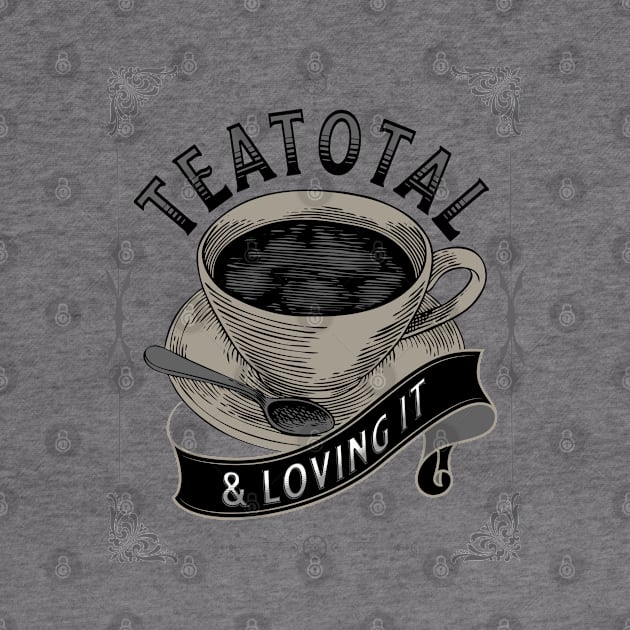 Teatotal and Loving it - Vintage Tea Lovers and Teetotallers by tnts